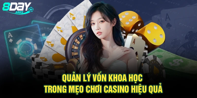 Quản lý vốn khoa học trong mẹo chơi casino hiệu quả