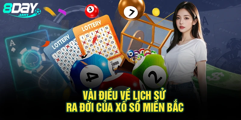 Vài điều về lịch sử ra đời của xổ số miền Bắc